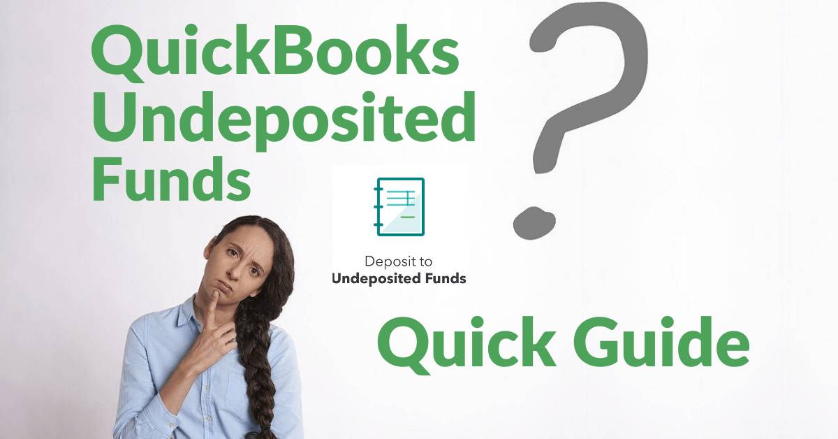 QuickBooks Undeposited Funds Quick Guide