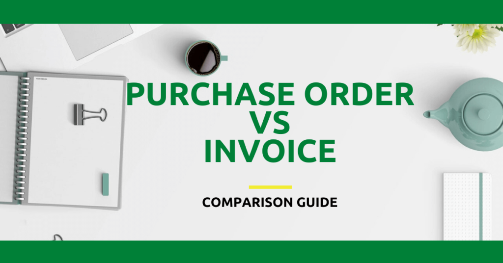 Purchase Order vs Invoice Comparison Guide