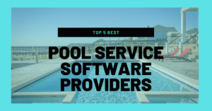 Top 5 Best Pool Service Software Providers