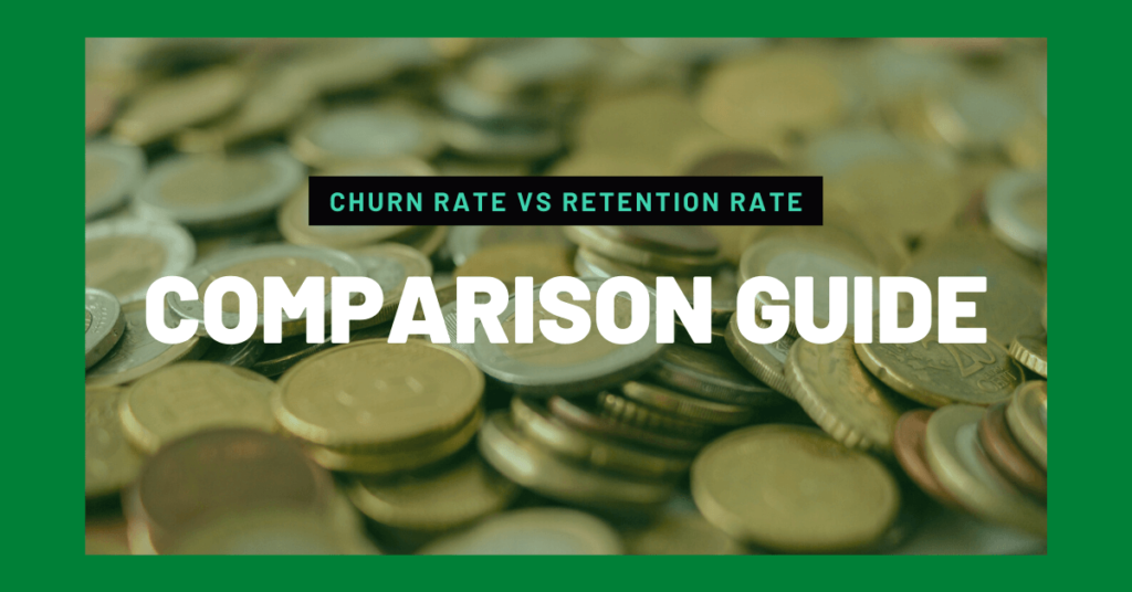 Comparison Guide of Churn Rate and Retention Rate