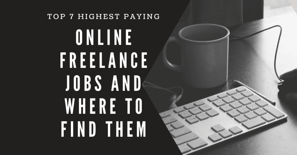 Top 7 Highest Paying Online Freelance Jobs