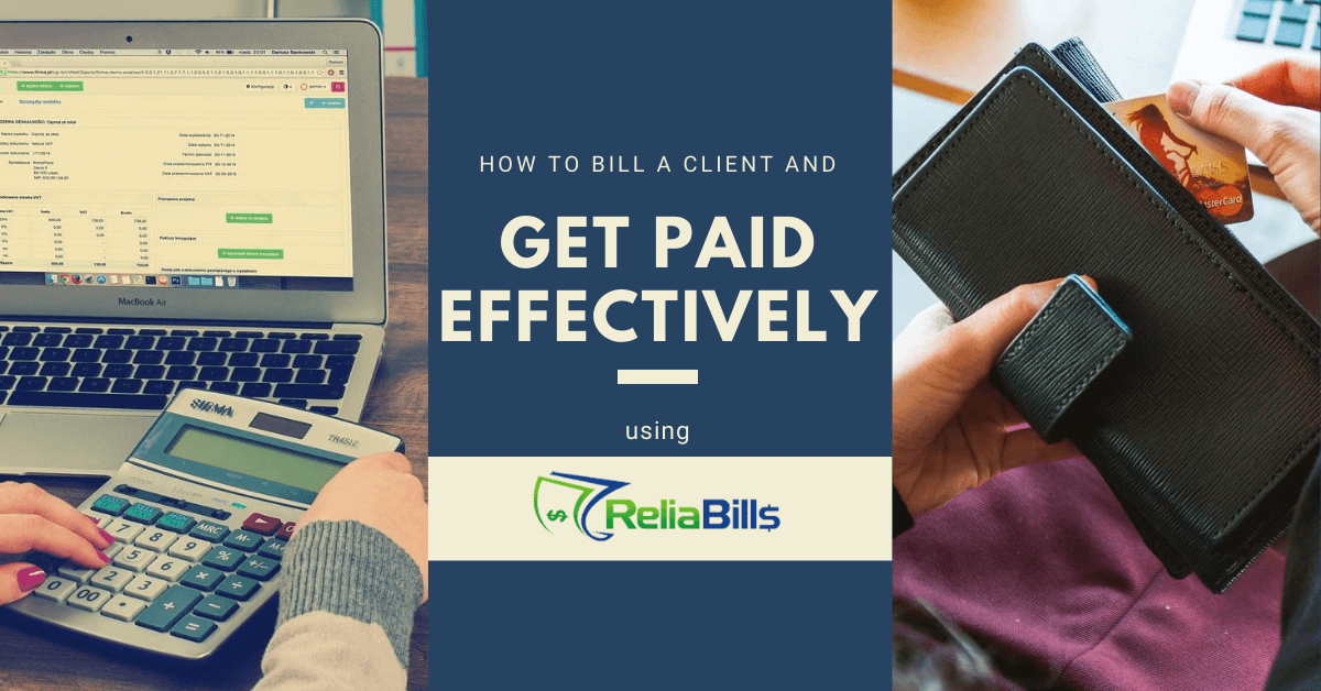 How To Bill a Client and Get Paid Effectively