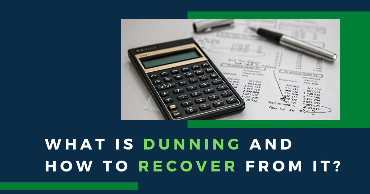 What is Dunning and How To Recover From It