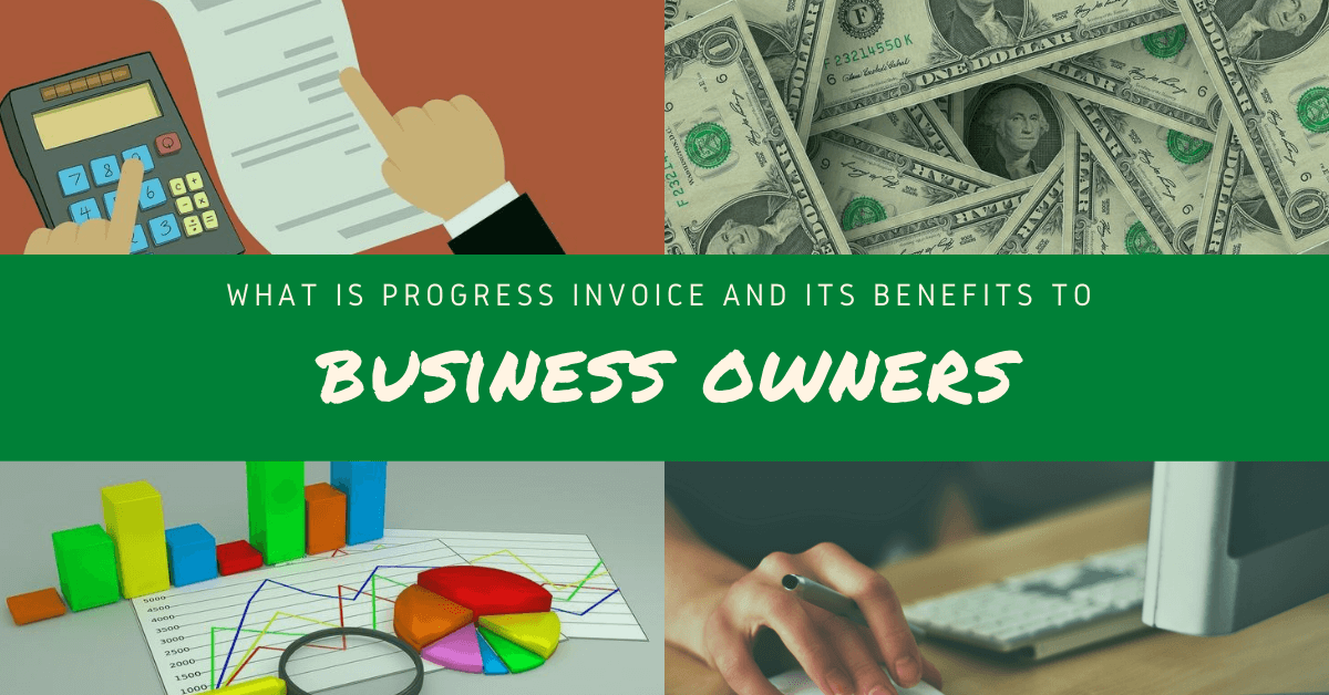 What is Progress Invoice and its benefits to business owners