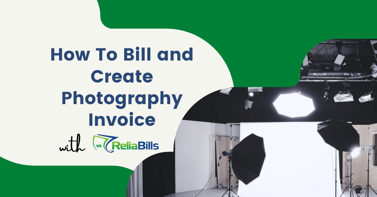 How To Bill and Create Photography Invoice with ReliaBills
