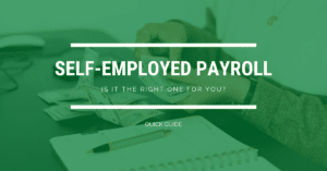 Self-Employed Payroll - Is it the right one for you