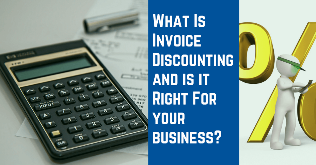 What Is Invoice Discounting and Is It Right for your Business