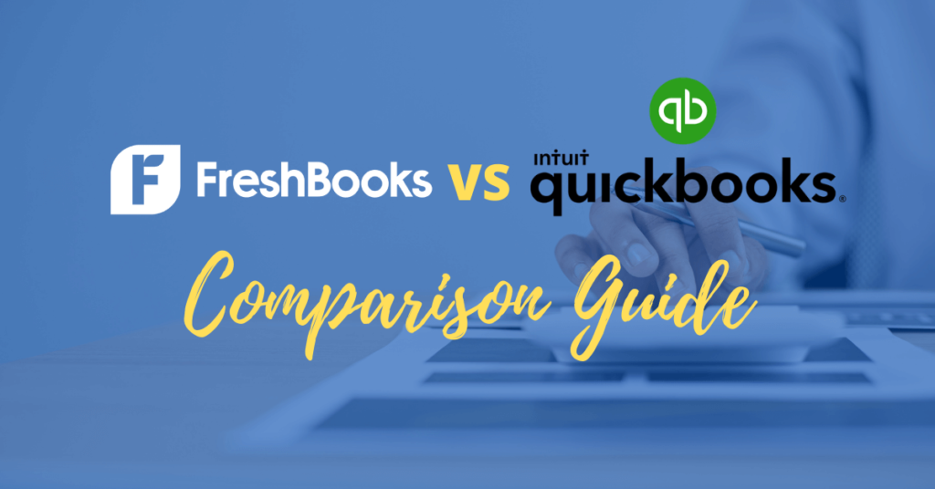 FreshBooks vs QuickBooks Comparison Guide