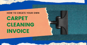 How To Create your Own Carpet Cleaning Invoice