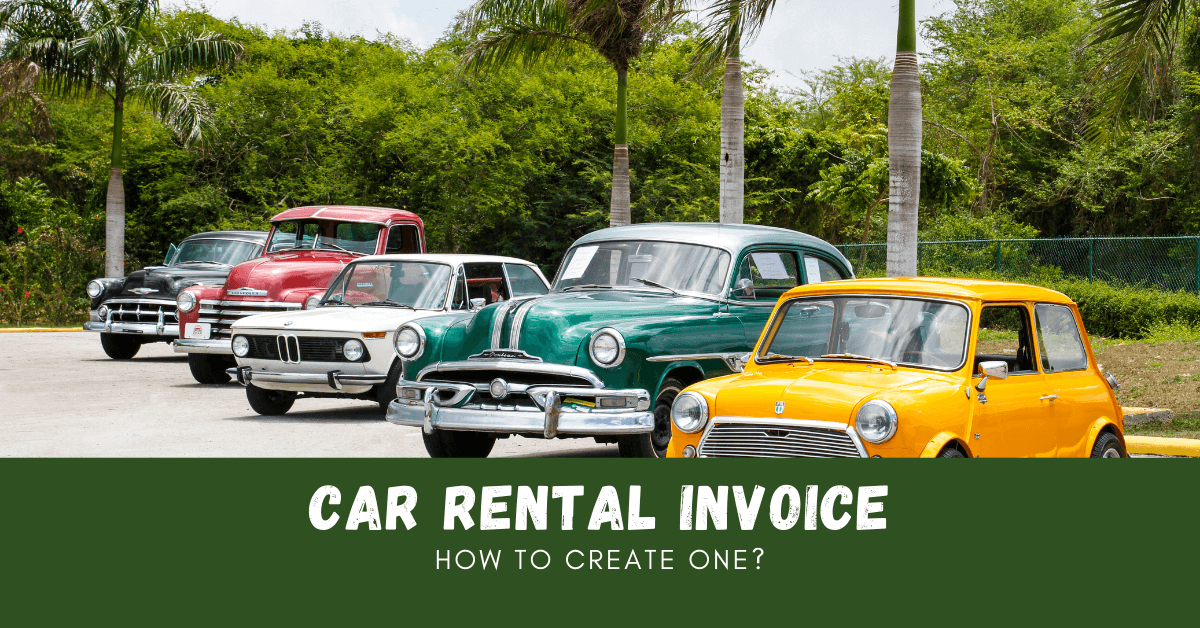 How To Create a Car Rental Invoice