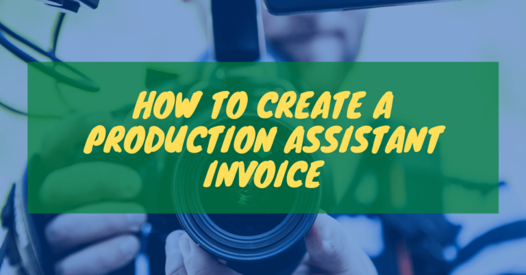 How to Create a Production Assistant Invoice | ReliaBills