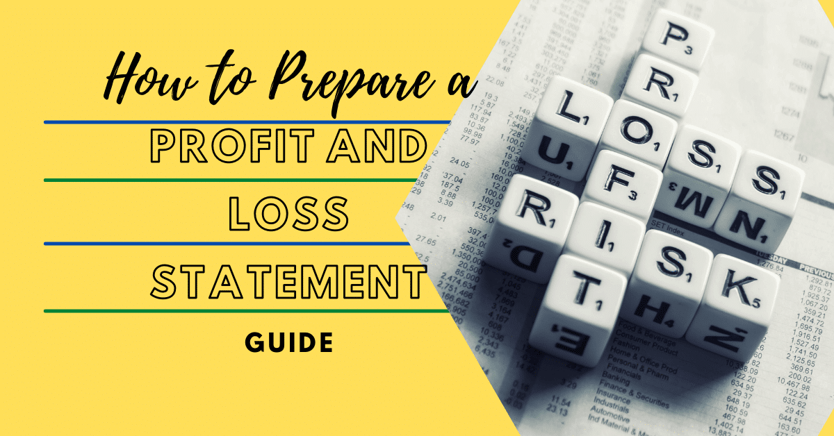 How To Prepare a Profit and Loss Statement