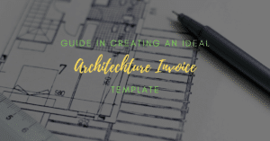 Guide in Creating an Ideal Architecture Invoice Template