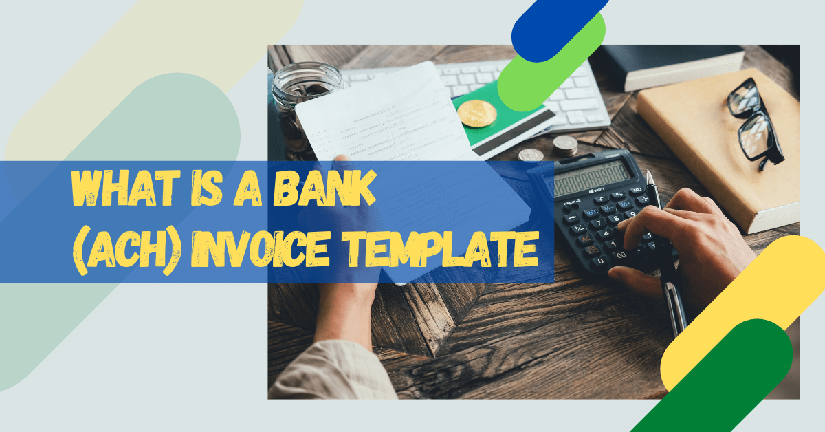 What is a Bank Invoice Template