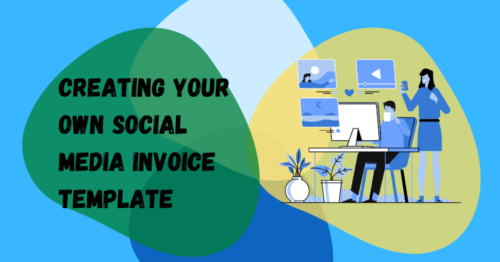 Creating Your Own Social Media Invoice Template