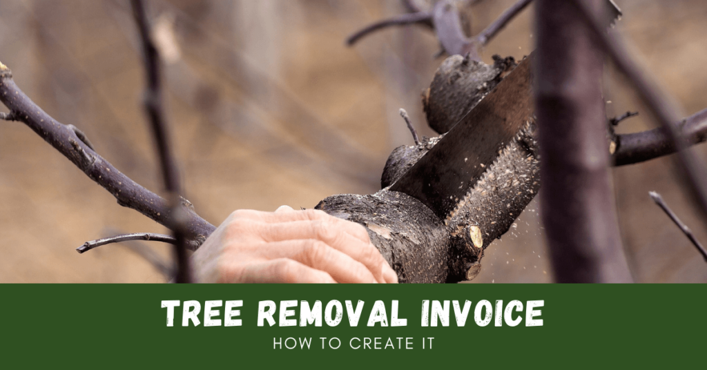 Tree Removal Invoice and How To Create One