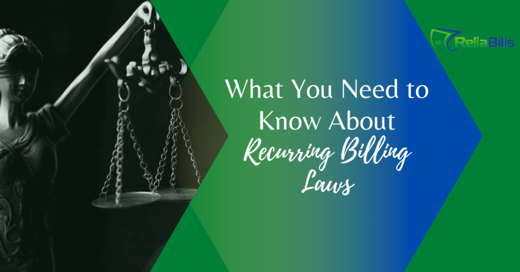 What You Need to Know About Recurring Billing Laws