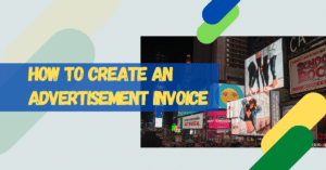 How To Create an Advertisement Invoice