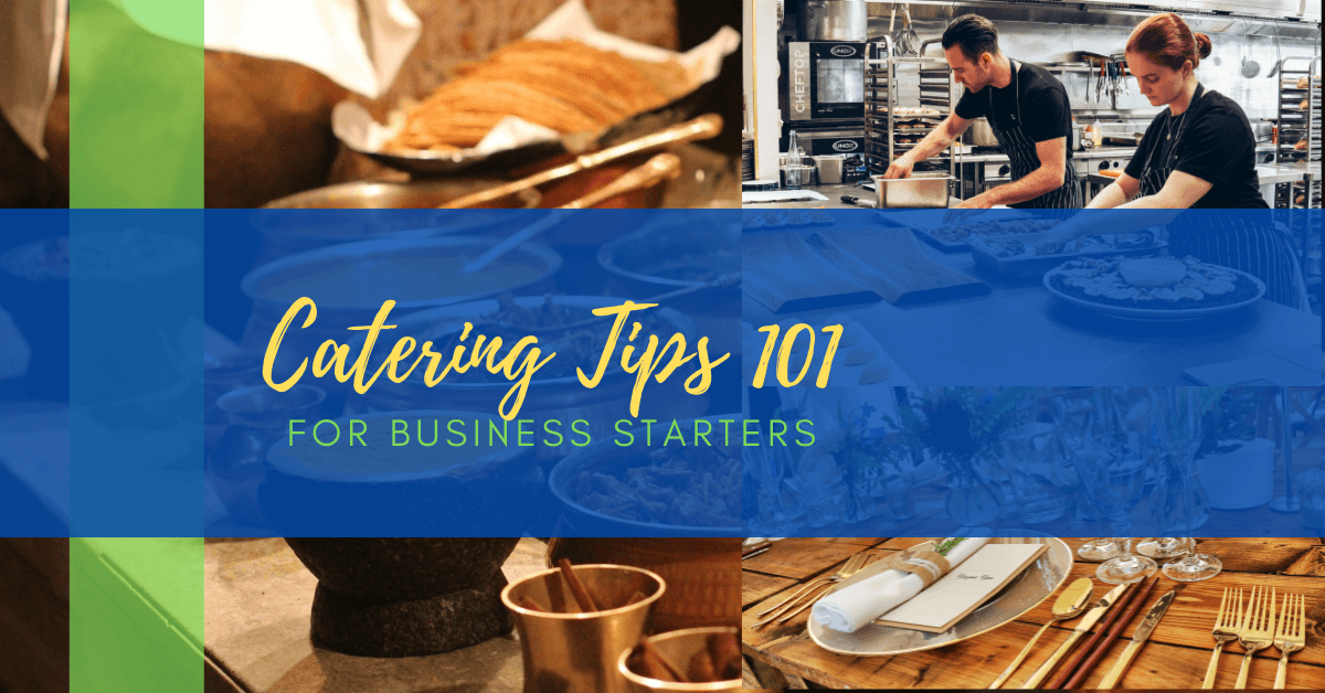 Catering Tips 101 for Business Starters