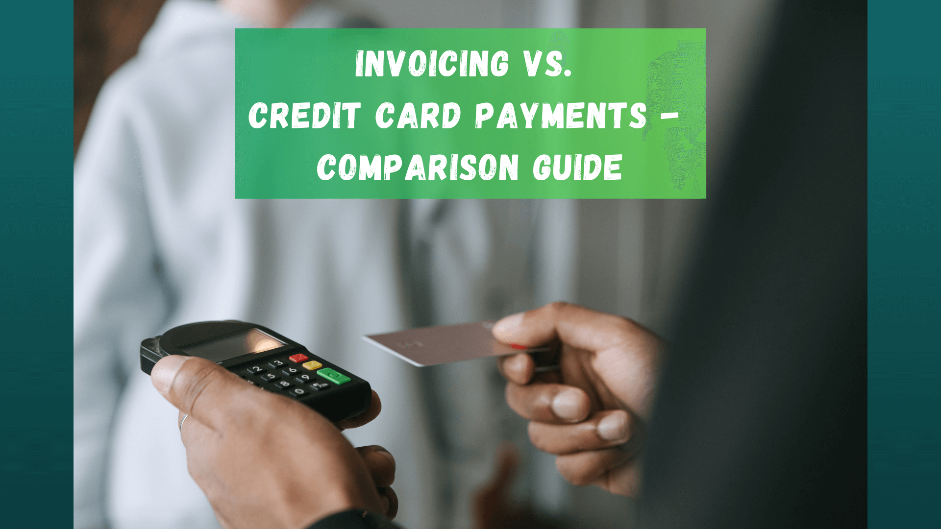 Decide whether to process invoices or credit card payments. Read the pros and cons to know which one works best for your business.