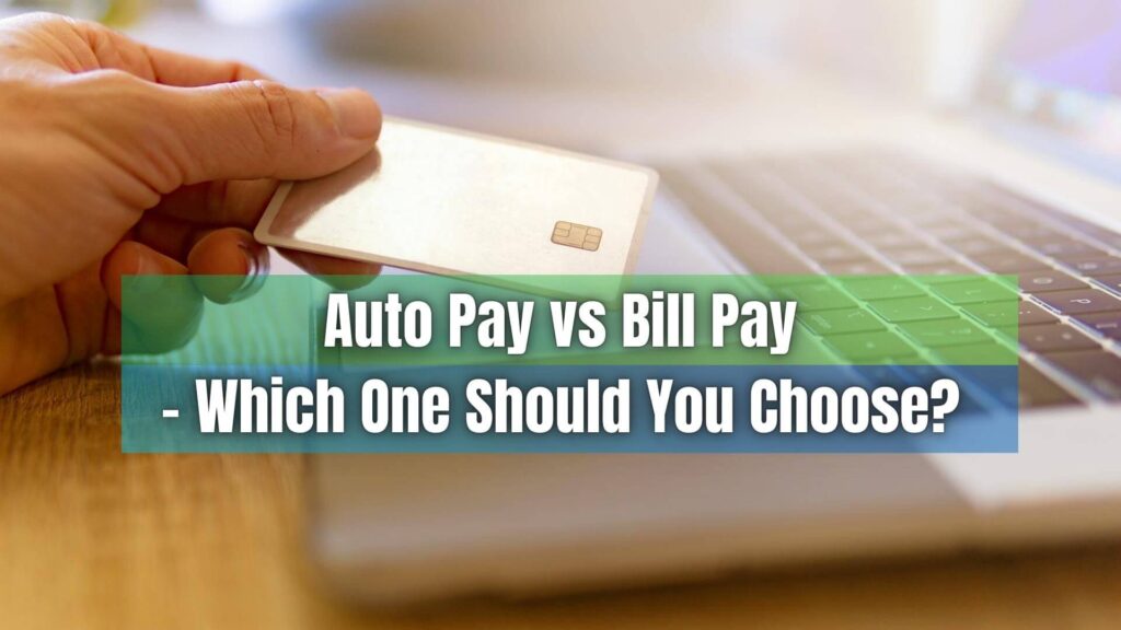There are few subtle differences between auto pay vs bill pay that you should know before deciding which one is right for you. Let's take a closer look.
