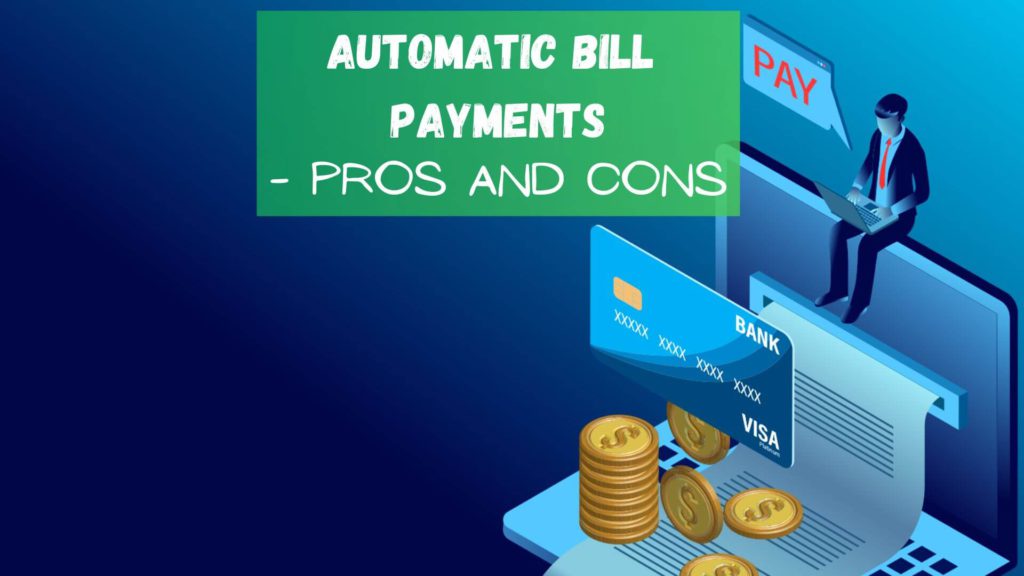 Is automatic bill payment the ideal method for you? Here are the pros and cons of automatic bill payments to answer your questions.