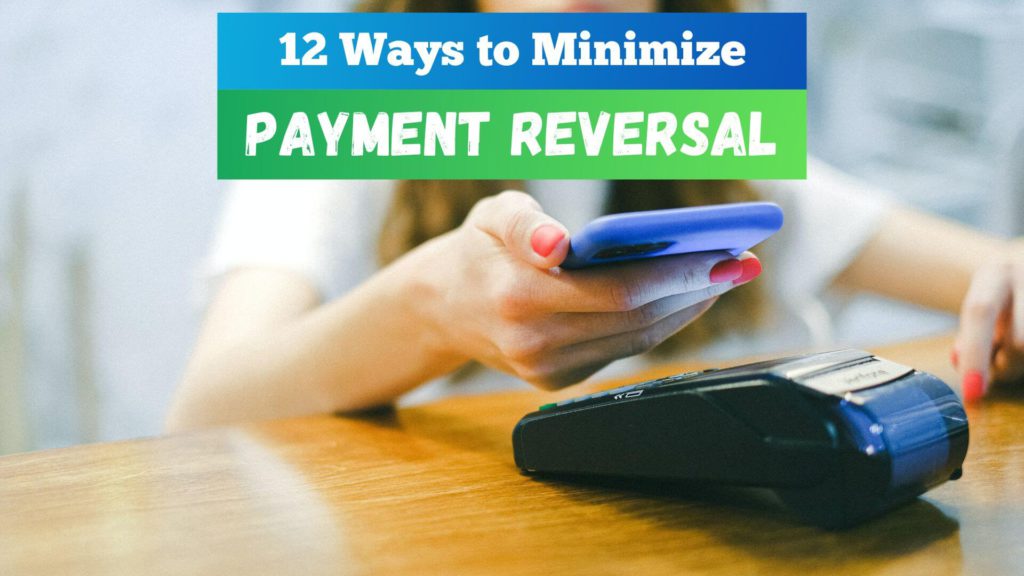What exactly is payment reversal, and how can you prevent it? Here are the best ways to minimize it to keep your business running smoothly.