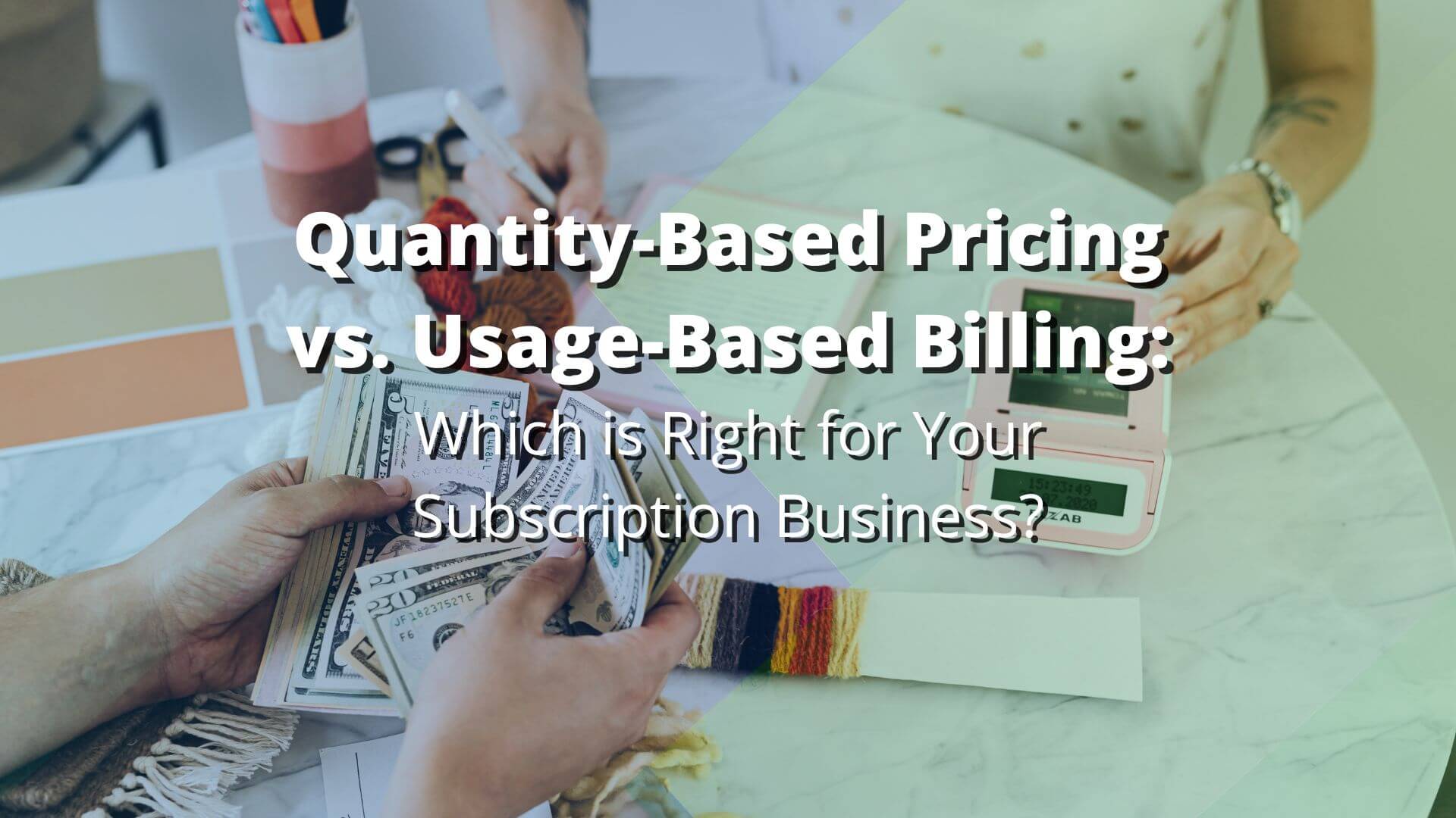 Quantity-Based Pricing vs Usage-Based Billing, which is right for your business? Here are the differences to help you figure it out.