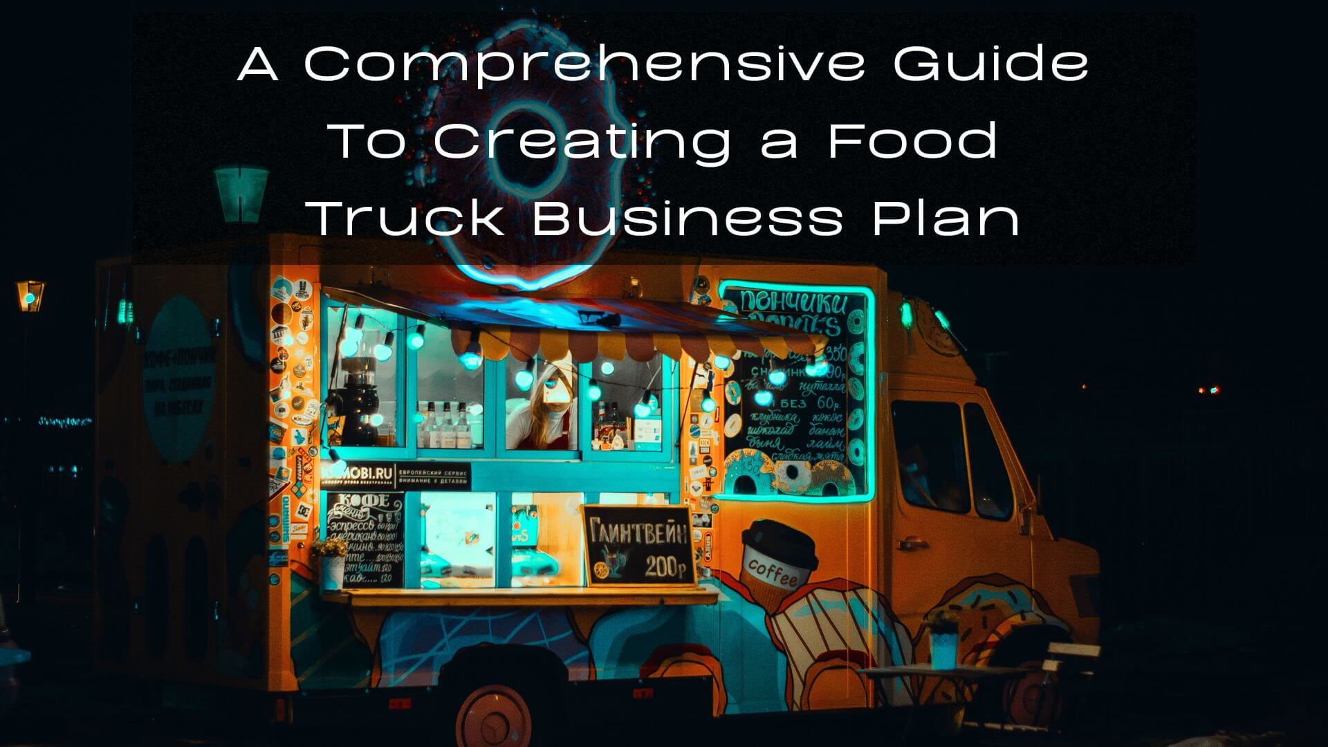 How To Start A Business In Food Truck At Gina Stach Blog