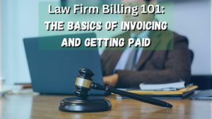 Law Firm Billing: Basics of Invoicing and Getting Paid | ReliaBills