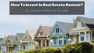 Are you looking for an investment property? If so, then you might want to consider real estate rentals. Here's a guide for you.