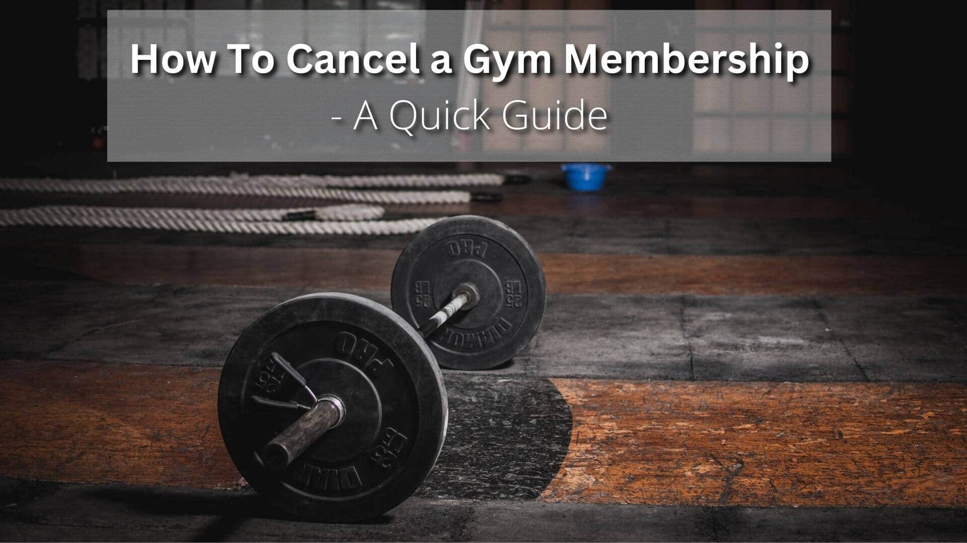 How To Cancel A Gym Membership