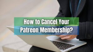 Are you looking to cancel your Patreon membership? Here's all the details on how to quickly and easily cancel your Patreon account!