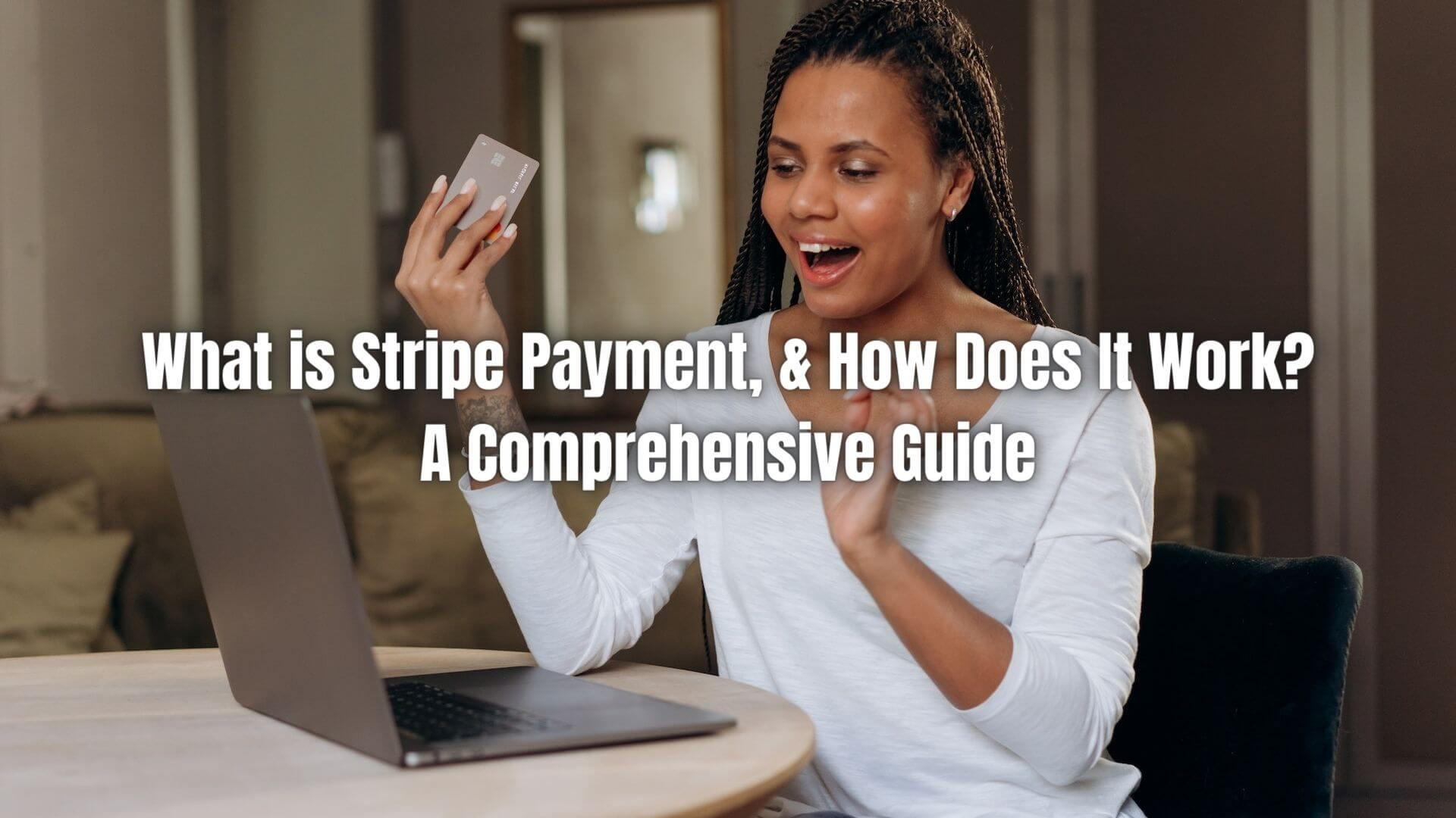 Do you want an easy and secure way to take payments online? Stripe Payments is the answer! Here's what Stripe Payment is and how it works!