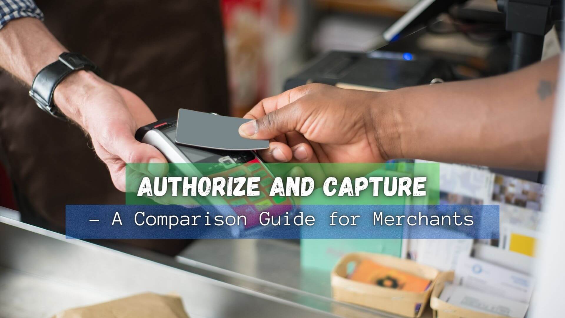 Understanding the mechanisms of Authorize and Capture, is crucial for merchants aiming to optimize their business operations. Learn why!