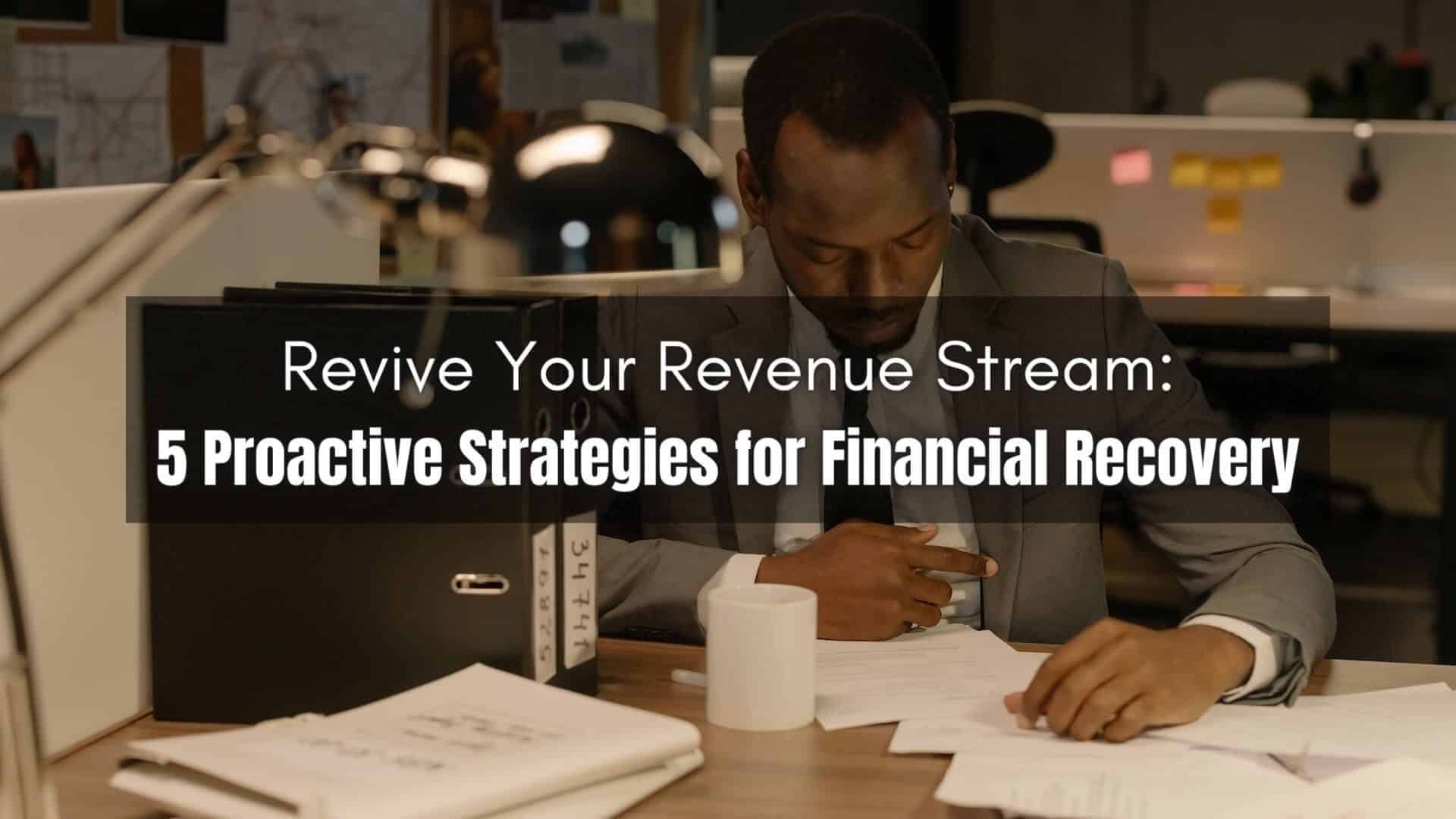 Recovering revenue doesn't have to be a daunting task. Here are five fundamental principles for empowering you to recover revenue.