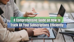 Tracking your paid subscriptions is a critical aspect of financial management. Learn how to track all your subscriptions effectively!