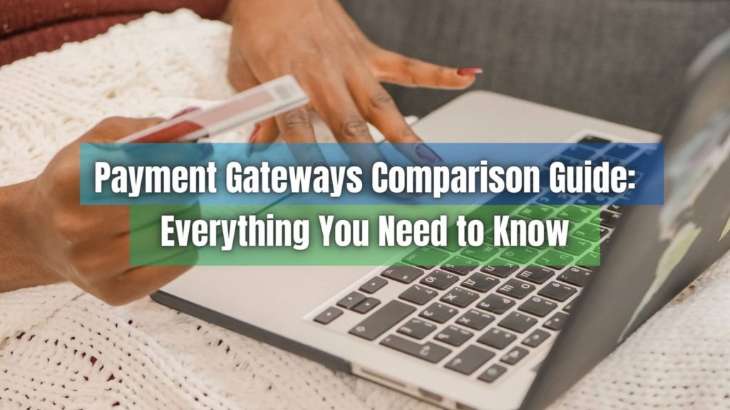 Choosing an appropriate payment gateway is crucial for any business operating online. Here's a full comparison of available payment gateways.