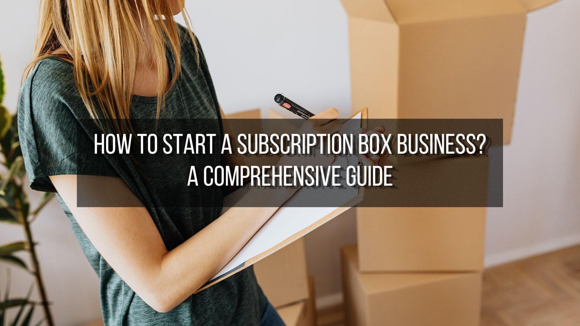Starting a subscription box business has its own advantages that make it an attractive model for entrepreneurs. Click here to learn more!