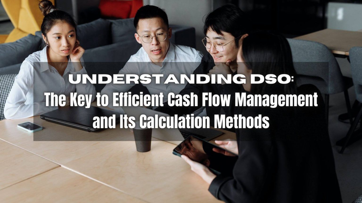 Understanding DSO Key to Cash Flow Management ReliaBills