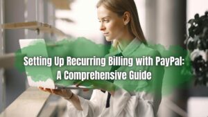 Unlock the power of recurring billing using PayPal with our expert guide. Learn how to automate payments effortlessly for your business.