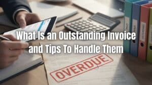 Learn what outstanding invoices are, why they happen, and how to manage them effectively. Discover practical tips to prevent overdue payments.
