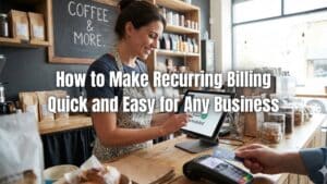 Recurring billing for any business can be quick and easy. Learn how to streamline your invoicing and improve customer experience.