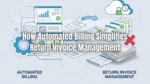 Learn how return invoice automation improves billing accuracy. Here's how automated billing streamlines return invoice workflows.