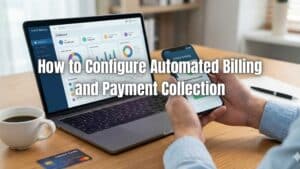 Learn how to configure automated billing and payment collection. Discover recurring billing setup, payment automation, and best practices here!