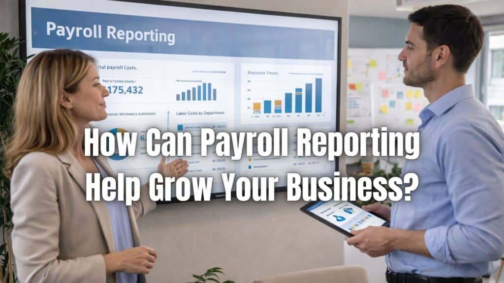 Discover payroll reporting benefits that improve cost control, cash flow, and strategic business growth. Click here to learn more!