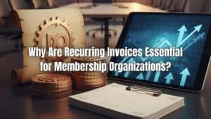 Discover why recurring invoices for membership organizations improve retention, cash flow, and billing efficiency while supporting long-term growth.