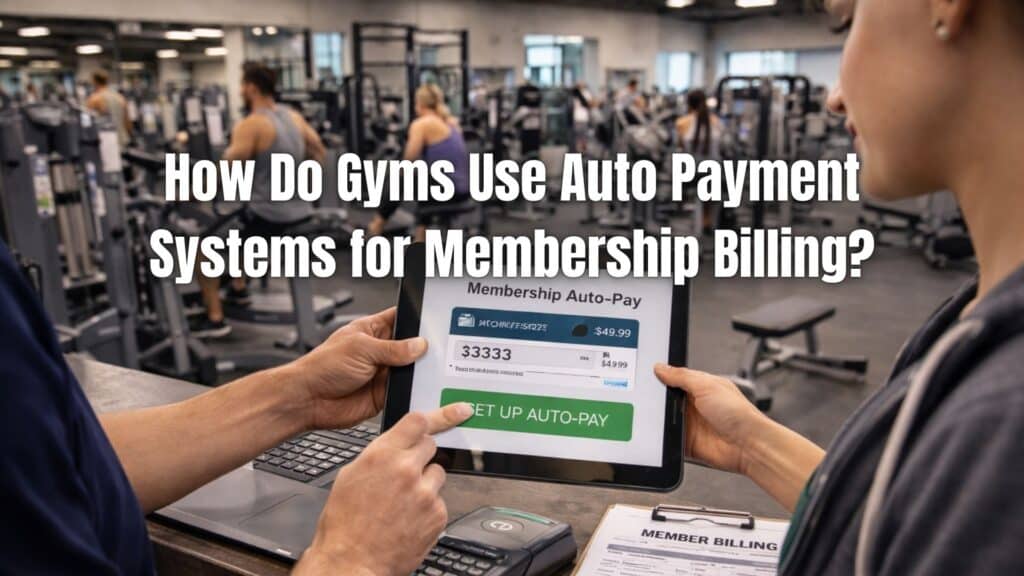 Discover how gym auto payment systems streamline recurring billing, reduce missed payments, and improve cash flow for fitness businesses.