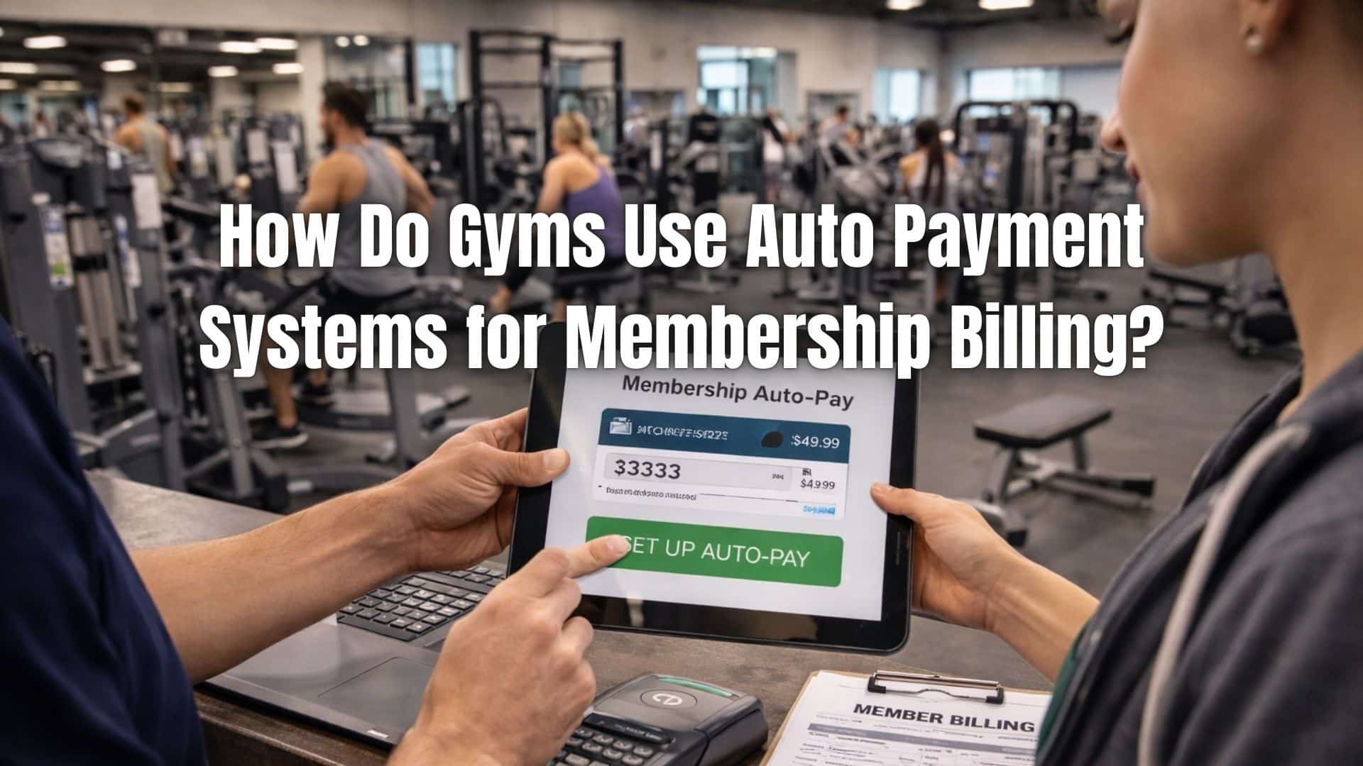 Discover how gym auto payment systems streamline recurring billing, reduce missed payments, and improve cash flow for fitness businesses.
