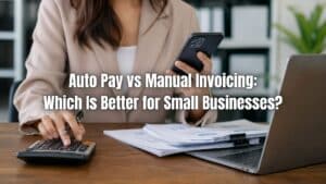 Compare auto pay vs manual invoicing to see which option helps small businesses improve billing efficiency and cash flow. Learn more!